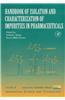 Handbook of Isolation and Characterization of Impurities in Pharmaceuticals