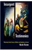 Insurgent Testimonies: Witnessing Colonial Trauma in Modern and Anglophone Literature