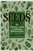 Seeds: The Definitive Guide to Growing, History & Lore