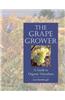 The Grape Grower: A Guide to Organic Viticulture