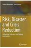 Risk, Disaster and Crisis Reduction: Mobilizing, Collecting and Sharing Information