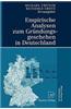 Empirische Analysen zum Grundungsgeschehen in Deutschland
