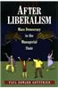 After Liberalism: Mass Democracy in the Managerial State