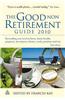The Good Non Retirement Guide: Everything You Need to Know About Health, Property, Investment, Leisure, Work, Pensions and Tax: 2010