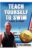 Teach Yourself to Swim Like a Pro in One Minute Steps