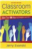 Classroom Activators: More Than 100 Ways to Energize Learners