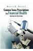 Common Sense Prescriptions for Financial Health
