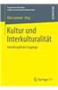 Kultur Und Interkulturalitat: Interdisziplinare Zugange