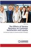 Effects of Service Recovery on Customer Satisfaction and Loyalty