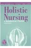 Holistic Nursing: A Handbook for Practice