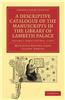 A Descriptive Catalogue of the Manuscripts in the Library of Lambeth Palace - Volume 1