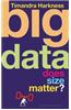 Big Data : Does Size Matter?