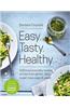 Easy. Tasty. Healthy.: The Ultimate Cooking Without