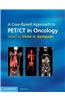 Case-based Approach to PET/CT in Oncology