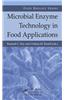 Microbial Enzyme Technology in Food Applications