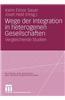 Wege Der Integration in Heterogenen Gesellschaften: Vergleichende Studien