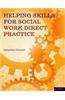 Helping Skills for Social Work Direct Practice