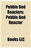 Pebble Bed Reactors