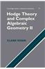 Hodge Theory and Complex Algebraic Geometry II: Volume 2