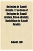 Religion in Saudi Arabia: Cemeteries in Saudi Arabia, Christianity in Saudi Arabia, Islam in Saudi Arabia, Jews and Judaism in Saudi Arabia