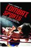 Combat Sports: An Encyclopedia of Wrestling, Fighting, and Mixed Martial Arts
