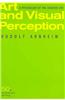 Art and Visual Perception: A Psychology of the Creative Eye