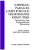 Compiling Parallel Loops for High Performance Computers