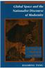 Global Space and the Nationalist Discourse of Modernity: The Historical Thinking of Liang Qichao