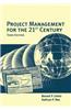 Project Management for the 21st Century