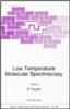 Low Temperature Molecular Spectroscopy