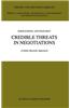 Credible Threats in Negotiations: A Game-Theoretic Approach