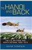 To Hanoi and Back: The U.S. Air Force and North Vietnam, 1966-1973