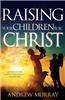 Raising Your Children for Christ