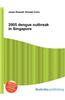 2005 Dengue Outbreak in Singapore