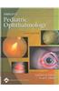 Harley's Pediatric Ophthalmology