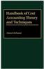 Handbook of Cost Accounting Theory and Techniques