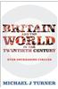 Britain and the World in the Twentieth Century: Ever-decreasing Circles