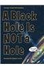 A Black Hole Is Not a Hole