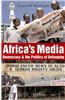 Africa's Media: Democracy and the Politics of Belonging