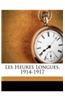 Les Heures Longues, 1914-1917