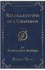 Recollections of a Chaperon, Vol. 3 of 3 (Classic Reprint)