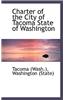 Charter of the City of Tacoma State of Washington