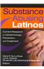 Substance Abusing Latinos