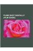 Films Shot Digitally (Film Guide): Avatar (2009 Film), Ra.One, Tron: Legacy, Alice in Wonderland (2010 Film), Slumdog Millionaire, Pirates of the Cari