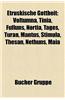 Etruskische Gottheit: Voltumna, Tinia, Fufluns, Nortia, Tages, Turan, Mantus, Stimula, Thesan, Nethuns, Maia