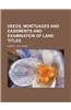 Deeds, Mortgages and Easements and Examination of Land Titles