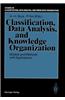 Classification, Data Analysis, and Knowledge Organization: Models and Methods with Applications