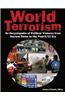 World Terrorism: An Encyclopedia of Political Violence from Ancient Times to the Post-9/11 Era: An Encyclopedia of Political Violence from Ancient Tim