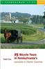 25 Bicycle Tours in Pennsylvania's Lancaster & Chester Counties