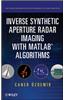 Inverse Synthetic Aperture Radar Imaging with MATLAB Algorithms